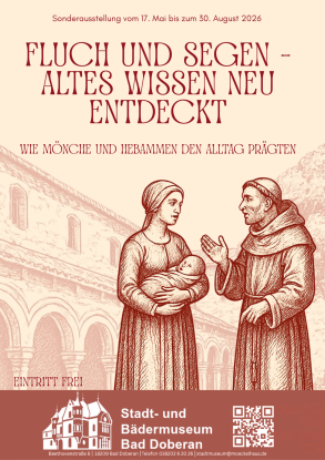 Fluch und Segen - altes Wissen neu entdeckt, Wie Mönche und Hebammen den Alltag prägten, © Stadt- und Bädermuseum Bad Doberan Fluch und Segen - altes Wissen neu entdeckt, Wie Mönche und Hebammen den Alltag prägten, © Stadt- und Bädermuseum Bad Doberan
