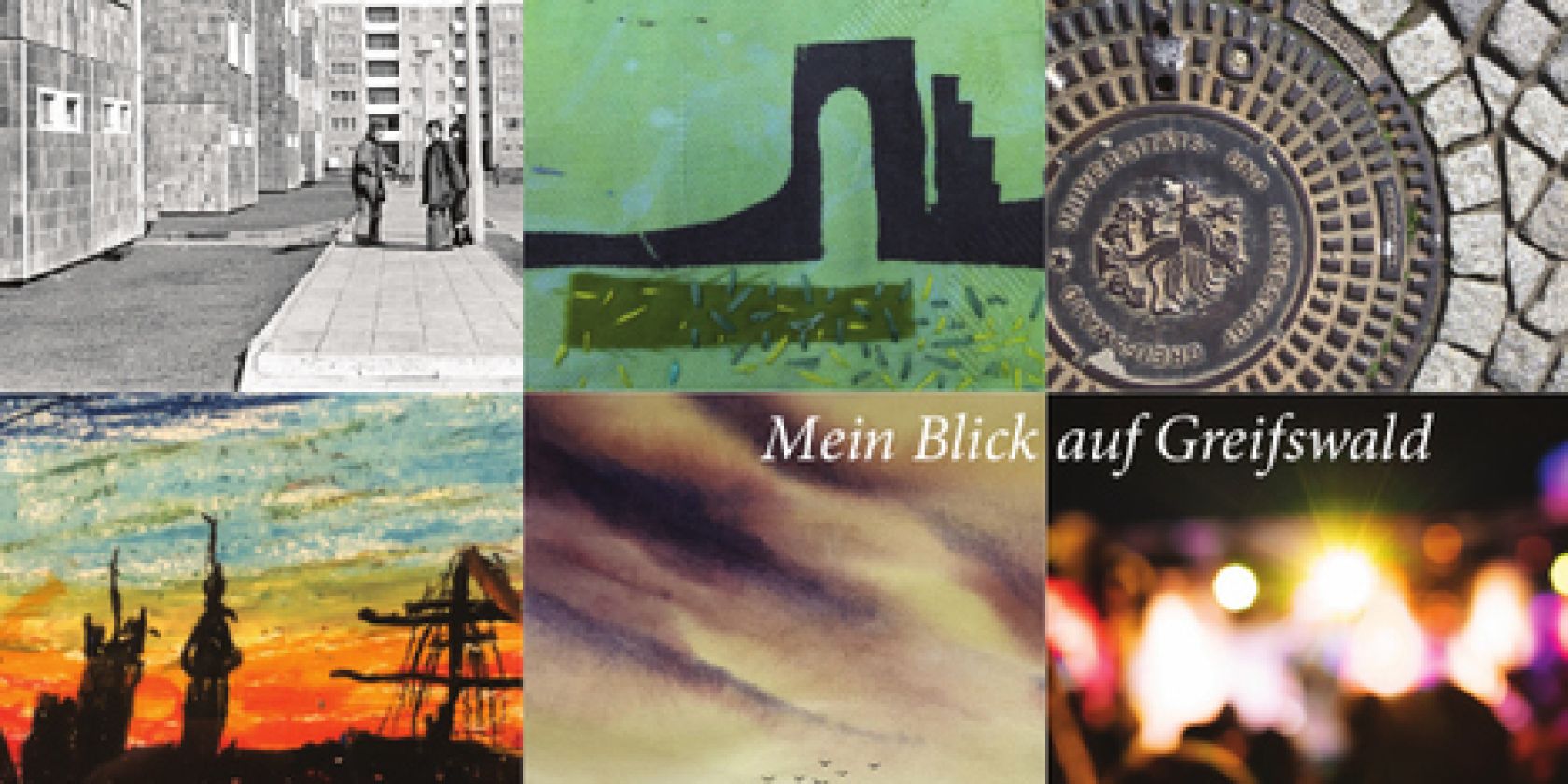 , © Abbildungen von links oben nach rechts unten: Rainer Ahrendt, Ilona Schwenn, Foto Marktplatz (St. Spiritus), Juliane Rosswinkel, Michael Luhn, Wally Pruß