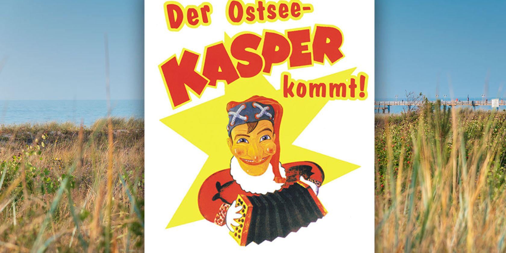 The Ostseekasper is coming ..., © Plakatgrafik: Mlyneck‘s Hohensteiner Puppentheater