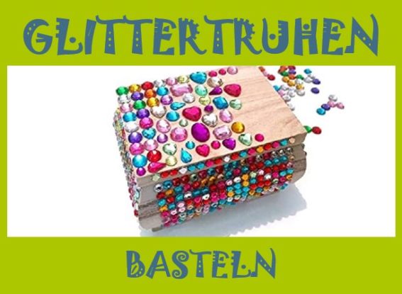 Glittertruhen gestalten, © Glittertruhen.jpg