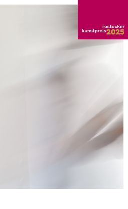 Rostocker Kunstpreis, &copy; Rostocker Kunstpreis