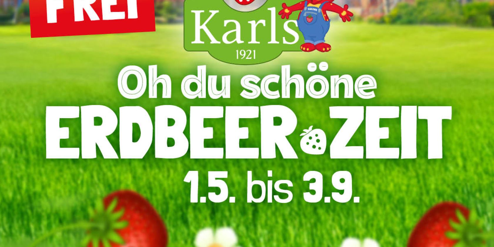 Erdbeerzeit2026., &copy; Karls Markt OHG