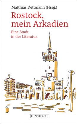 "Rostock, my Arcadia", © Hinstorff Verlag