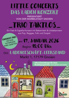 Das Laden Konzert mit dem Trio Taktlos, &copy; Warbelstadt Gnoien