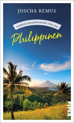 Reisebericht: Gebrauchsanweisung f&uuml;r die Philippinen