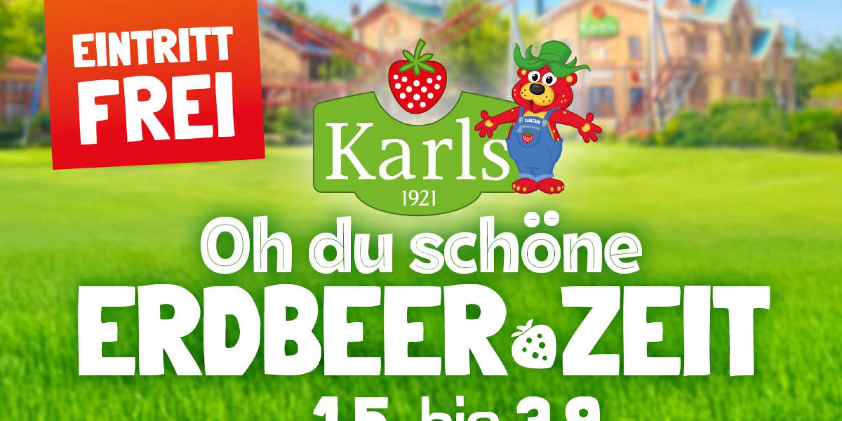Erdbeerzeit2026., &copy; Karls Markt OHG