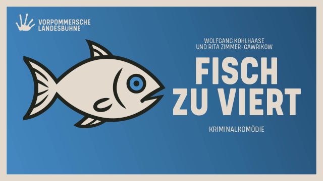 Fisch zu viert, &copy; Vorpommersche Landesb&uuml;hne
