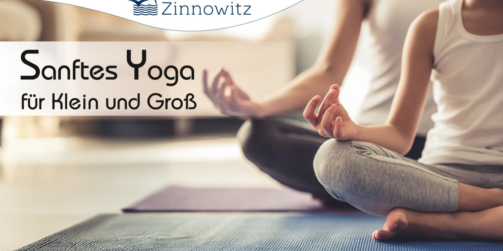 Sanftes Yoga f&uuml;r Klein und Gro&szlig;, &copy; Sanftes Yoga f&uuml;r Klein und Gro&szlig; Zinnowitz