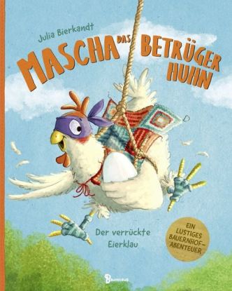 mascha-das-betruegerhuhn-der-verrueckte-eierklau-gebundene-ausgabe-julia-bierkandt, © Stadtbibliothek Stralsund