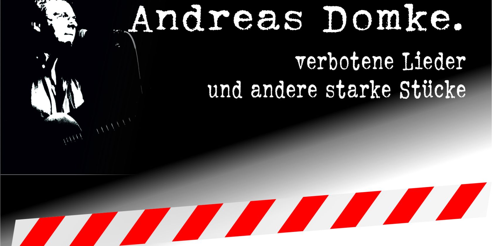 Plakatmotiv "Verbotene Lieder", © Andreas Domke