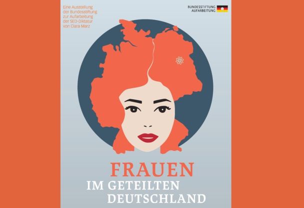 Plakat Frauen im geteilten Deutschland, © Bundesstiftung für Aufarbeitung der SED-Diktatur